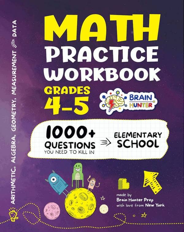 Math Practice Workbook for Grades 4-5: 1000+ Questions You Need to Kill in Elementary School