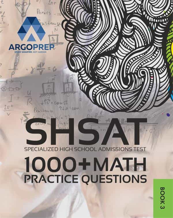 Shsat Prep: 1,000+ Math Practice Questions (Book 3)