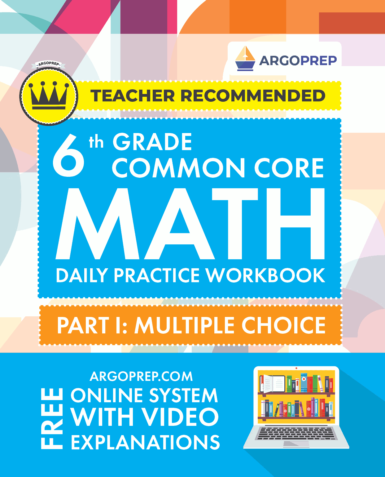 6th Grade Common Core Math: Daily Practice Workbook Part I: Multiple Choice