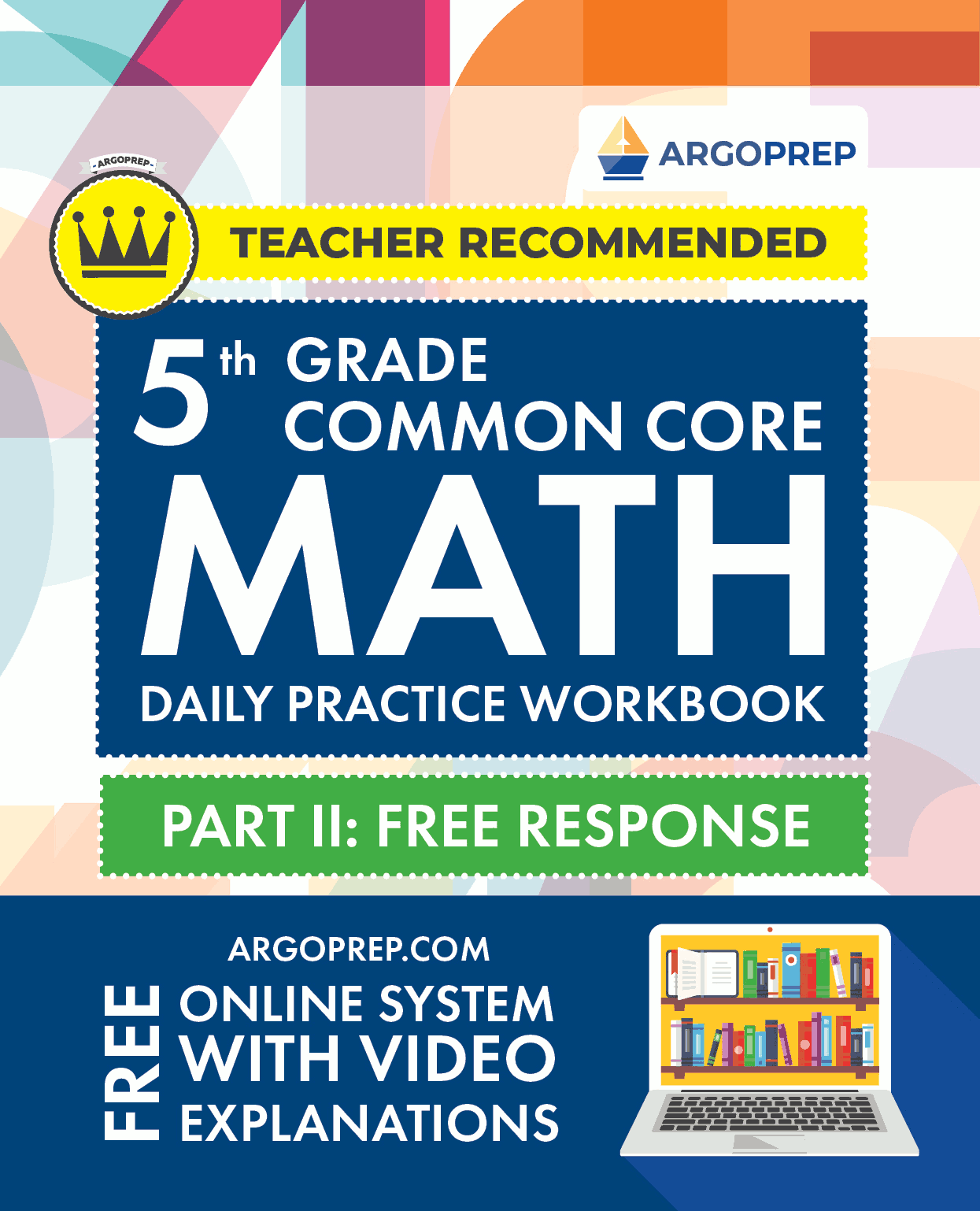 5th Grade Common Core Math: Daily Practice Workbook Part II: Free Response