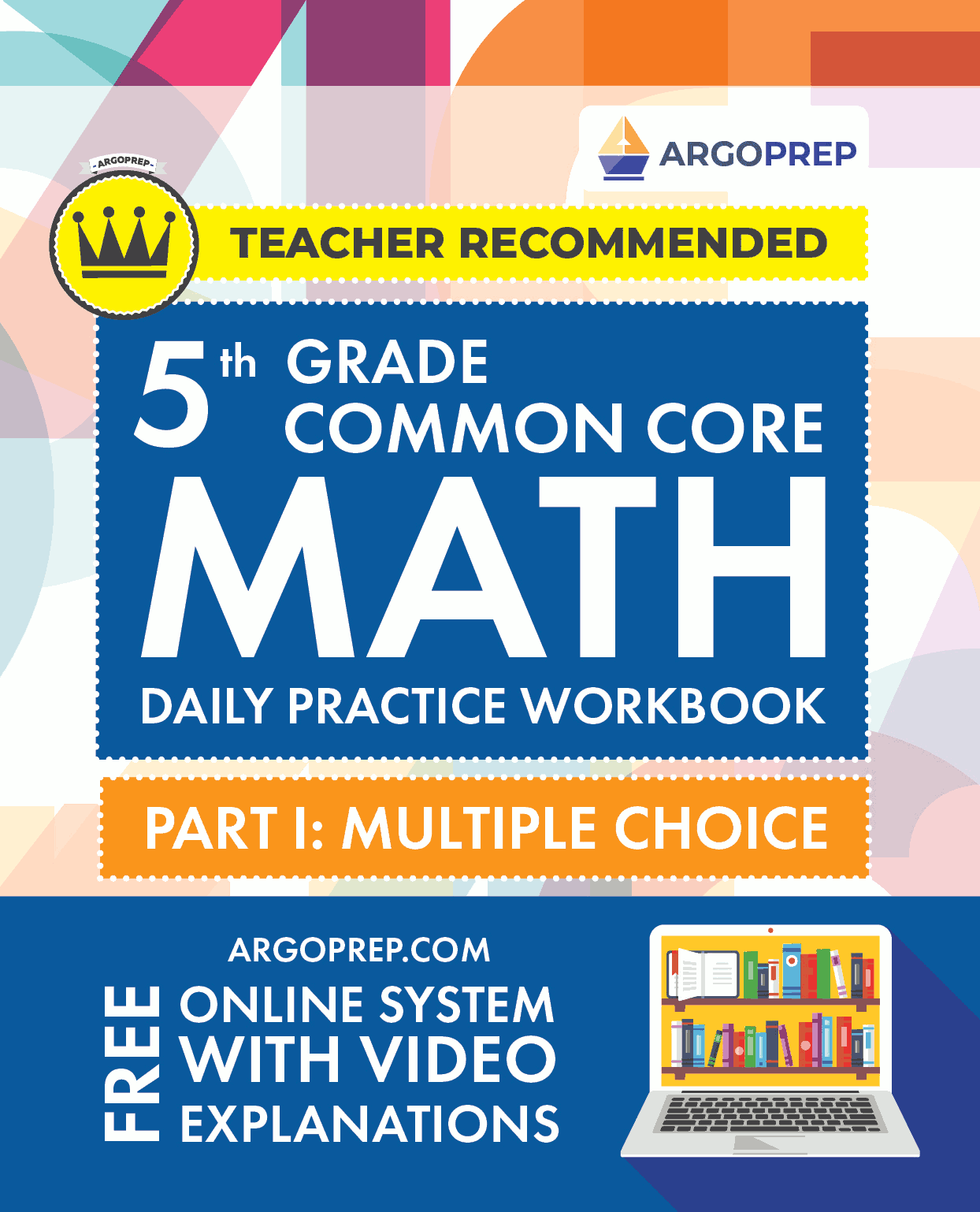 5th Grade Common Core Math: Daily Practice Workbook Part I: Multiple Choice