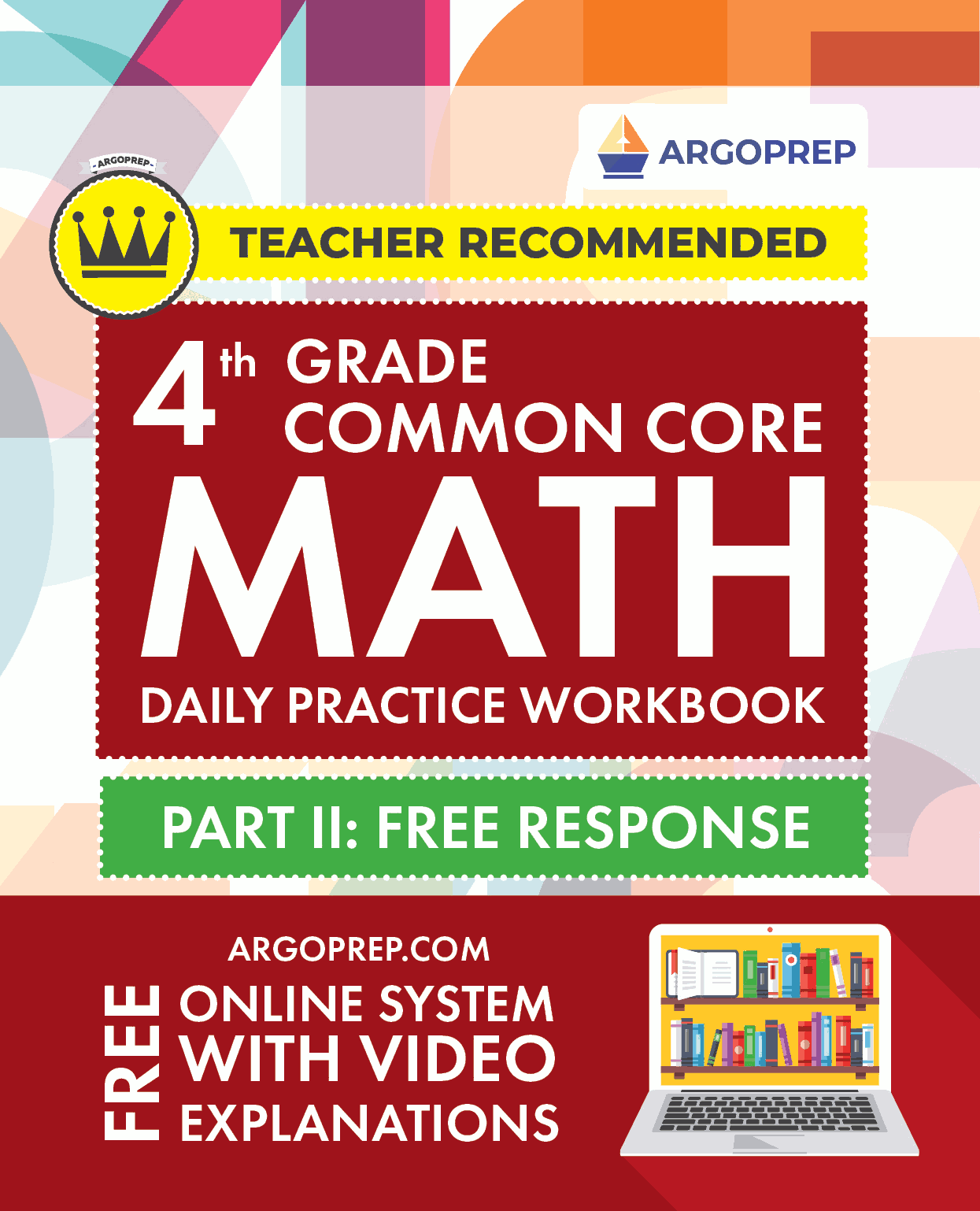4th Grade Common Core Math: Daily Practice Workbook Part II: Free Response