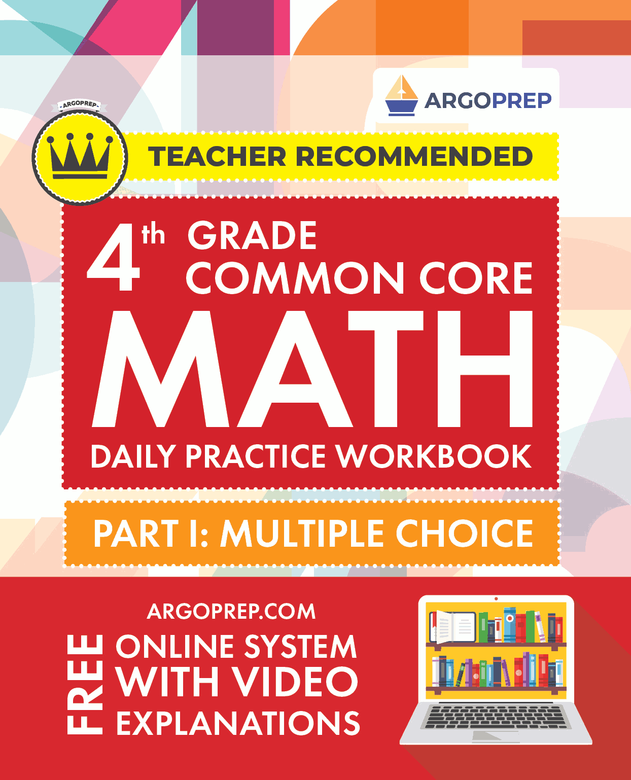 4th Grade Common Core Math: Daily Practice Workbook Part I: Multiple Choice